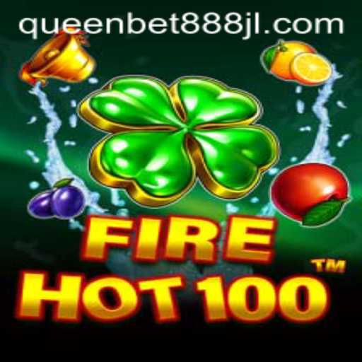 Exploring FireHot100: A Thrilling Gaming Experience with QUEENBET888