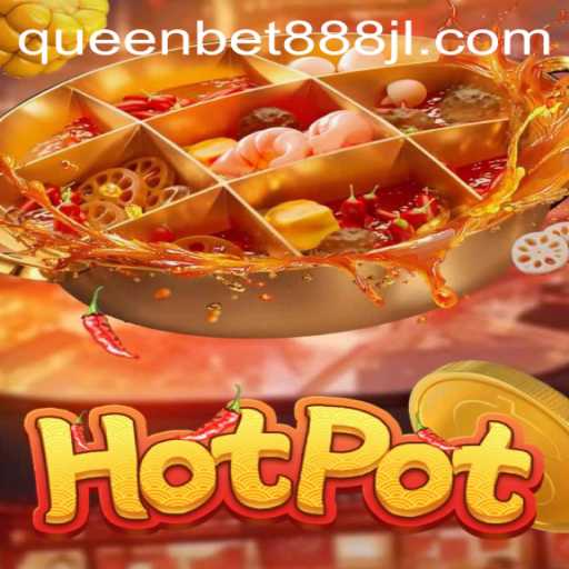 Exploring Hotpot: A Deep Dive into QUEENBET888's Latest Gaming Sensation