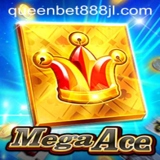 Unleashing the Power of MegaAce: Explore the Thrilling World of QUEENBET888's Latest Offering